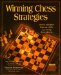 Winning Chess Stategies: Proven Principles from One of the U.S.A.'s Top Chess Players