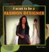  I Want to Be a Fashion Designer