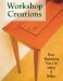  Workshop Creations: Classic Woodworking Projects for Indoors & Outdoors