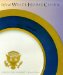  Official White House China: 1789 To the Present