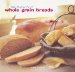 The Pleasures of Whole Grain Breads