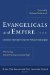  Evangelicals and Empire: Christian Alternatives to the Political Status Quo