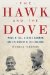 The Hawk and the Dove: Paul Nitze, George Kennan, and the History of the Cold War