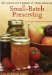 The Complete Book of Year-Round Small-Batch Preserving: Over 300 Delicious Recipes