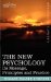 The New Psychology: Its Message, Principles and Practice