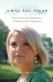  Living for Today: From Incest and Molestation to Fearlessness and Forgiveness