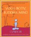  Yoga Body, Buddha Mind