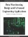  Data Warehousing Design and Advanced Engineering Applications: Methods for Complex Construction