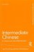  Intermediate Chinese: A Grammar and Workbook