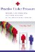  Practice Under Pressure: Primary Care Physicians and Their Medicine in the Twenty-first Century