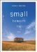  Small Beneath the Sky: A Prairie Memoir