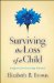  Surviving the Loss of a Child: Support for Grieving Parents