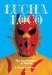  Lucha Loco: The Free Wrestlers of Mexico