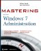  Mastering Microsoft Windows 7 Administration