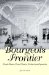 The Bourgeois Frontier: French Towns, French Traders, and American Expansion