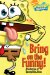  Bring on the Funny!: A Collection of Spongebob Jokes