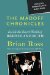 The Madoff Chronicles: Inside the Secret World of Bernie and Ruth