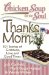  Chicken Soup for the Soul:Thanks Mom: 101 Stories of Gratitude, Love and Good Times