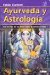  Ayurveda y astrologia/ Ayurveda and Astrology: Los secretos de los astros segun la sabiduria Hindu/ The Secret of the Stars According to Hindu Wisdom