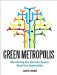  Green Metropolis: What the City Can Teach the Country About True Sustainability, Library Edition