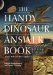 The Handy Dinosaur Answer Book