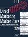  Direct Marketing Market Place 2010: The Networking Source of the Direct Marketing Industry