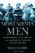 The Monuments Men: Allied Heroes, Nazi Thieves, and the Greatest Treasure Hunt in History