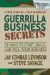  Guerrilla Business Secrets: Fifty-Eights Ways to Start, Build, and Sell Your Business, A Ture Story by a True Guerrilla!