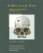 A Hole in the Head: More Tales in the History of Neuroscience