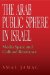 The Arab Public Sphere in Israel: Media Space and Cultural Resistance