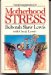 Motherhood Stress: Finding Encouragement in the Ultimate Helping Profession