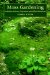  Moss Gardening: Including Lichens, Liverworts, and Other Miniatures