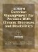  ACSM's Exercise Management for Persons With Chronic Diseases and Disabilities