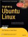  Beginning Ubuntu Linux: From Novice to Prefessional