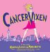  Cancer Vixen: A True Story