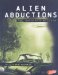  Alien Abductions: The Unsolved Mystery