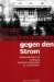 Sie Schwammen Gegen Den Strom: Widersetzlichkeit Und Verfolgung Rheinischer Protestanten Im Dritten Reich