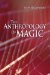 The Anthropology of Magic