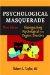  Psychological Masquerade: Distinguishing Psychological from Organic Disorders