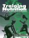  Training Nutrition: The Diet and Nutrition Guide for Peak Performance