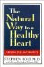 The Natural Way to a Healthy Heart: Lessons from Alternative and Conventional Medicine