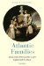  Atlantic Families: Lives and Letters in the Later Eighteenth Century