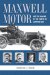  Maxwell Motor: And the Making of the Chrysler Corporation