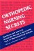  Orthopedic Nursing Secrets