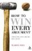  How to Win Every Argument: The Use and Abuse of Logic