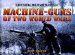  Machine-Guns Of Two World Wars: Greenhill Military Manuals