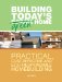  Building Today's Green Home: Practical, Cost-effective and Eco-responsible Homebuilding