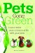  Pets Gone Green: Live a More Eco-conscious Life With Your Pet