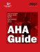  AHA Guide to the Health Care Field 2010
