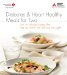  Diabetes & Heart Healthy Meals for Two: Over 170 Delicious Recipes that Help You (Both) Eat Well and Eat Right